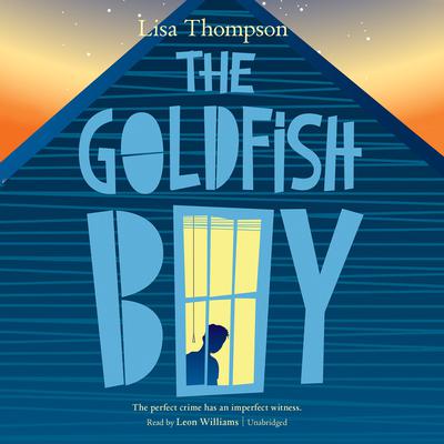 The Goldfish Boy by Lisa Thompson audiobook