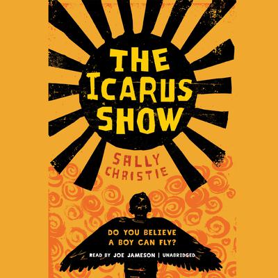 The Icarus Show by Sally Christie audiobook
