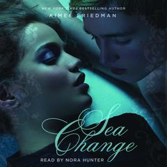 Sea Change by Aimee Friedman audiobook