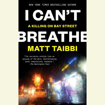 I Can’t Breathe by Matt Taibbi audiobook