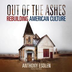 Out of the Ashes by Anthony M. Esolen audiobook