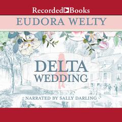 Delta Wedding by Eudora Welty audiobook