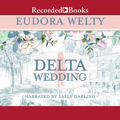 Delta Wedding by Eudora Welty audiobook