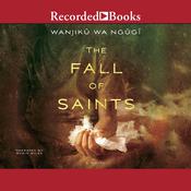 The Fall of Saints by  Wanjiku wa Ngugi audiobook