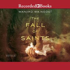The Fall of Saints by Wanjiku wa Ngugi audiobook
