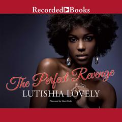 The Perfect Revenge by Lutishia Lovely audiobook