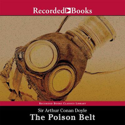 The Poison Belt by Arthur Conan Doyle audiobook