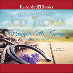 Promise Me Texas by Jodi Thomas audiobook