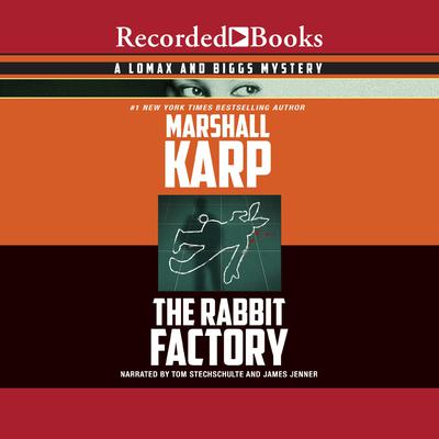 The Rabbit Factory by Marshall Karp audiobook
