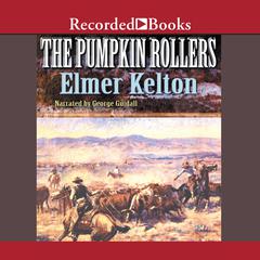 The Pumpkin Rollers by Elmer Kelton audiobook