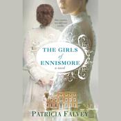 The Girls of Ennismore by  Patricia Falvey audiobook