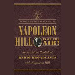 Napoleon Hill Is on the Air! by Napoleon Hill audiobook