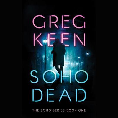 Soho Dead by Greg Keen audiobook