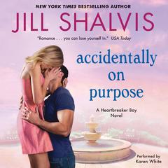 Accidentally on Purpose by Jill Shalvis audiobook