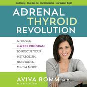 The Adrenal Thyroid Revolution by  Aviva Romm MD audiobook