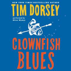 Clownfish Blues by Tim Dorsey audiobook