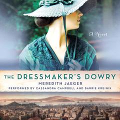 The Dressmaker's Dowry by Meredith Jaeger audiobook