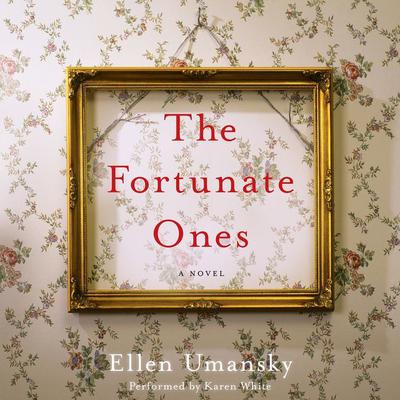 The Fortunate Ones by Ellen Umansky audiobook
