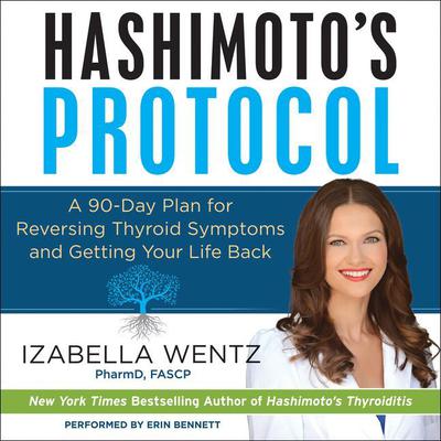 Hashimoto's Protocol by Izabella Wentz audiobook