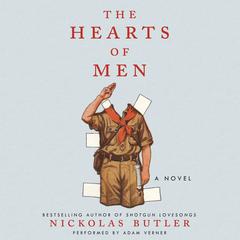 The Hearts of Men by Nickolas Butler audiobook