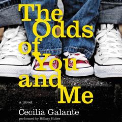 The Odds of You and Me by Cecilia Galante audiobook