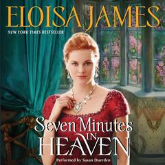 Seven Minutes in Heaven by Eloisa James audiobook