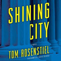 Shining City by Tom Rosenstiel audiobook