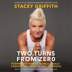 Two Turns From Zero by Stacey Griffith audiobook