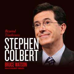 Stephen Colbert by Bruce Watson audiobook