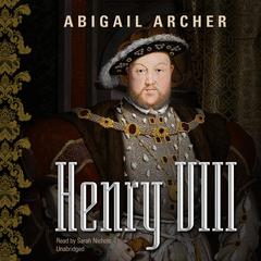 Henry VIII by Abigail Archer audiobook