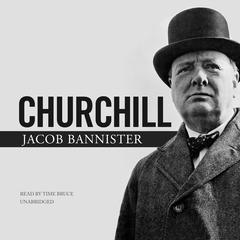 Churchill by Jacob  Bannister audiobook