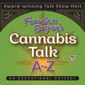 Cannabis Talk A to Z with Frankie  Boyer, Vol. 1 by  Frankie Boyer audiobook