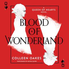 Blood of Wonderland by Colleen Oakes audiobook