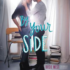 By Your Side by Kasie West audiobook