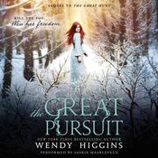The Great Pursuit by  Wendy Higgins audiobook