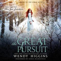The Great Pursuit by Wendy Higgins audiobook