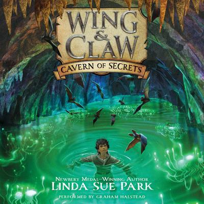 Wing & Claw #2: Cavern of Secrets by Linda Sue Park audiobook