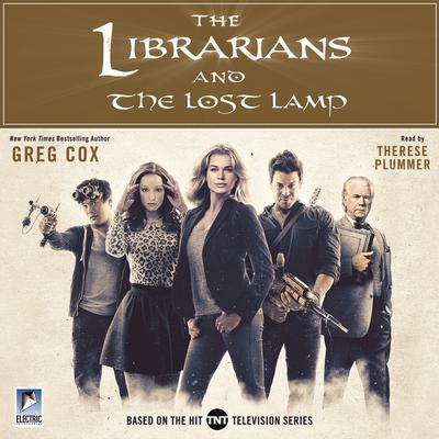 The Librarians and The Lost Lamp by Greg Cox audiobook