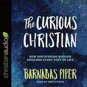 The Curious Christian by  Barnabas Piper audiobook