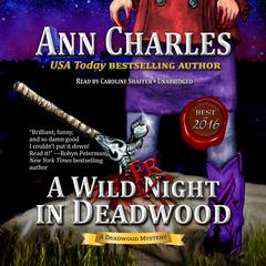 A Wild Fright in Deadwood by Ann Charles audiobook