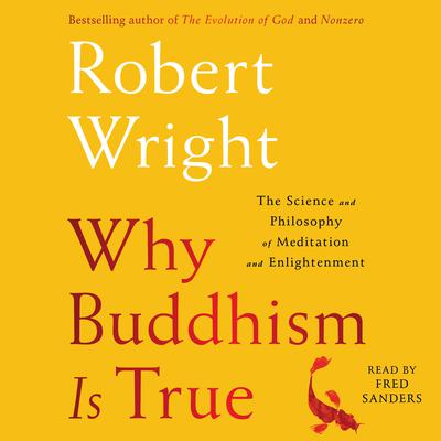 Why Buddhism is True by Robert Wright audiobook