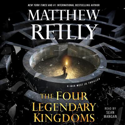 The Four Legendary Kingdoms by Matthew Reilly audiobook