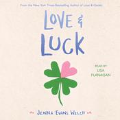 Love & Luck by  Jenna Evans Welch audiobook
