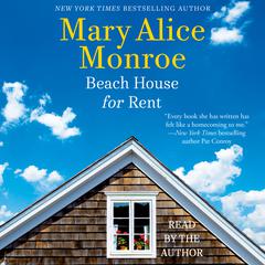 Beach House for Rent by Mary Alice Monroe audiobook