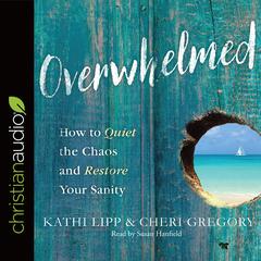 Overwhelmed by Kathi Lipp audiobook