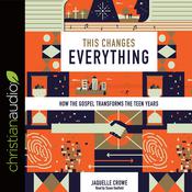 This Changes Everything by  Jaquelle Crowe audiobook
