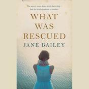 What Was Rescued by  Jane Bailey audiobook