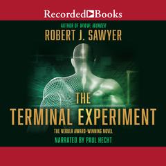 The Terminal Experiment by Robert J. Sawyer audiobook