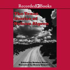 The Texas Stories of Nelson Algren by Nelson Algren audiobook