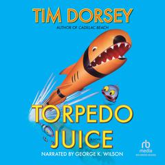 Torpedo Juice by Tim Dorsey audiobook